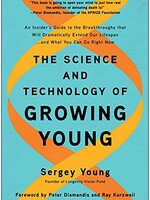 The Science and Technology of Growing Young